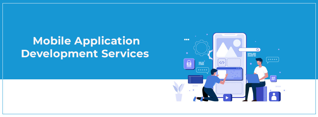 Mobile Application Development Services