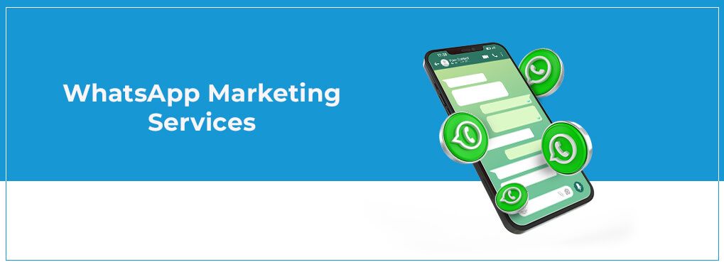 WhatsApp Marketing Services