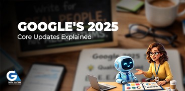 Google's 2025 Core Updates